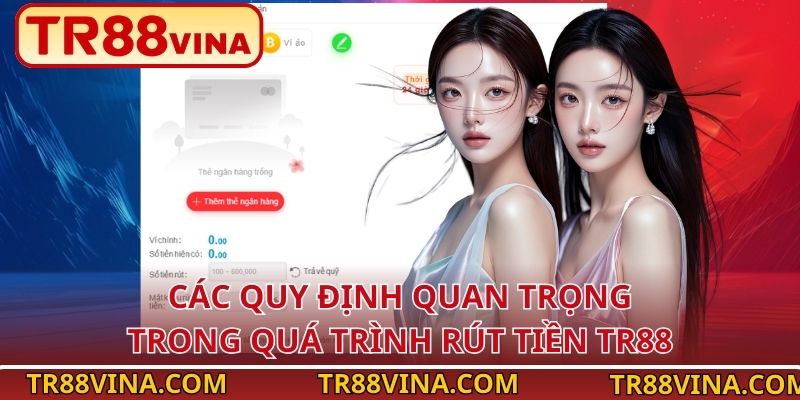 Các quy định quan trọng trong quá trình rút tiền TR88