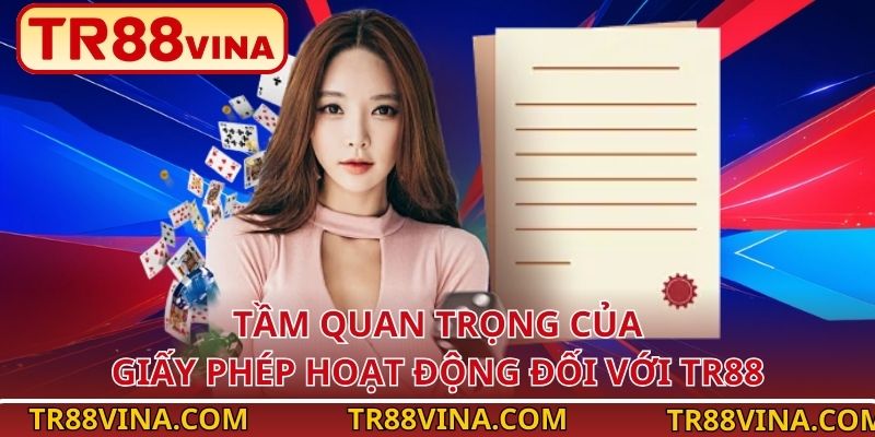 Tầm quan trọng của giấy phép hoạt động đối với TR88