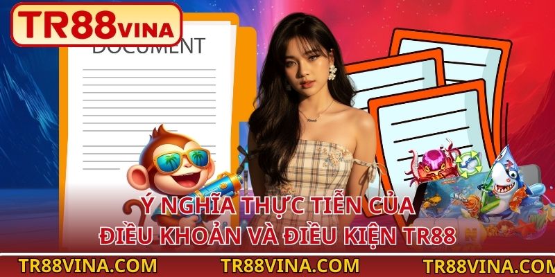 Ý nghĩa thực tiễn của điều khoản và điều kiện TR88