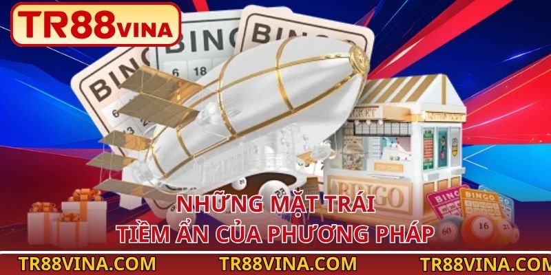 Những mặt trái tiềm ẩn của phương pháp