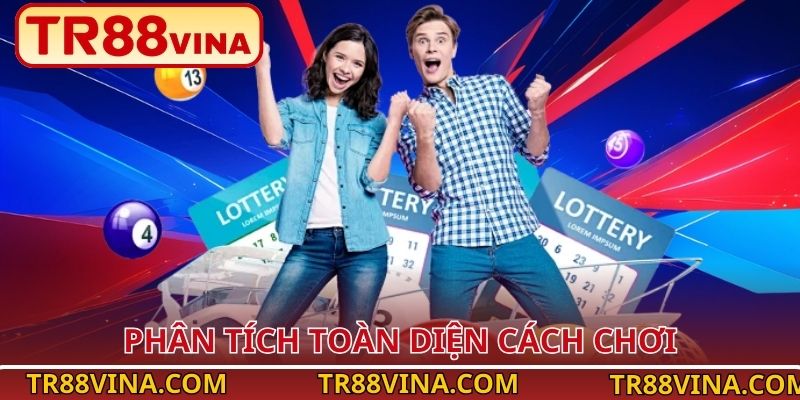 Phân tích toàn diện cách chơi