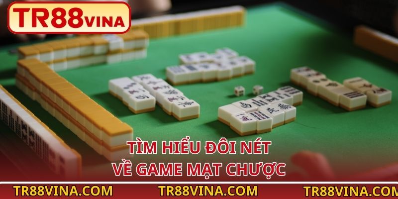 Tìm hiểu đôi nét về game Mạt Chược